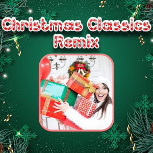 Christmas Classics Remix的專輯Popular Christmas Songs Of 2023