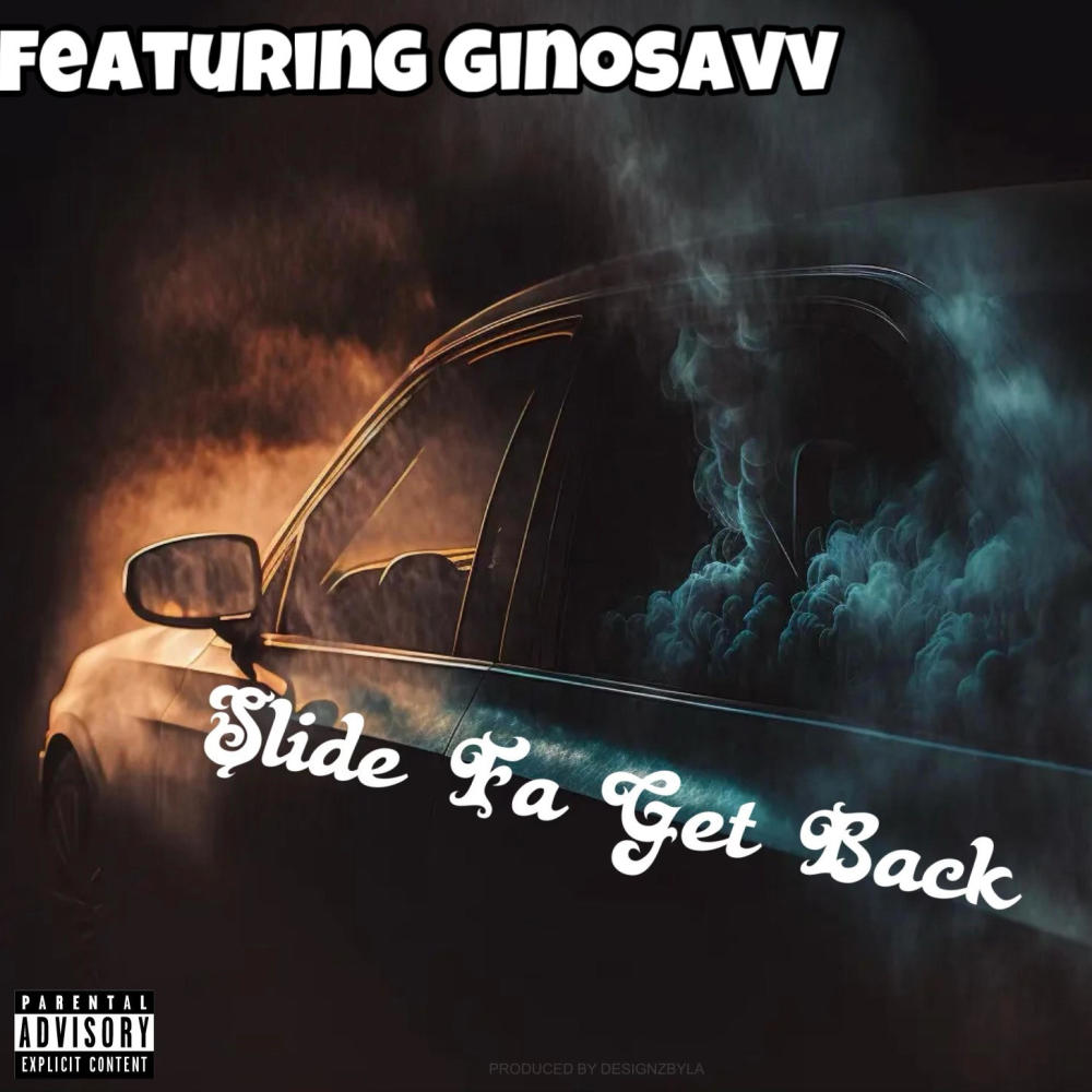 Slide Fa Get Back (feat. Ginosavv)