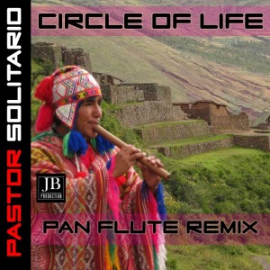 Listen to Circle Of Life song with lyrics from Pastor Solitario