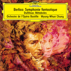 Berlioz: Symphonie fantastique, Op.14 / Dutilleux: Métaboles