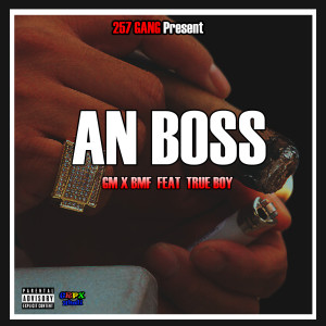 Dengarkan lagu An Boss (Explicit) nyanyian GM dengan lirik