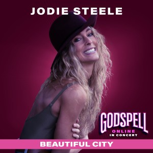 Jodie Steele的專輯Beautiful City (From Godspell)