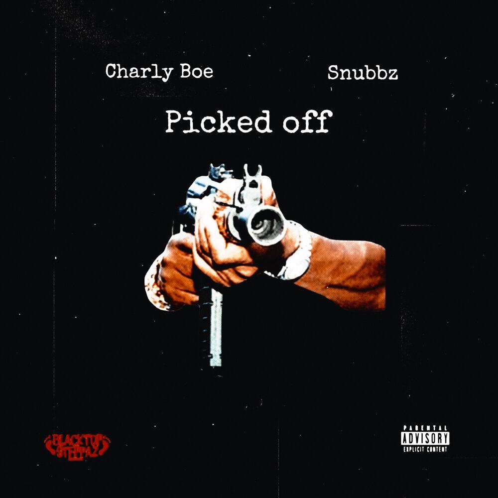 Picked Off (feat. Snubbz) (Explicit)