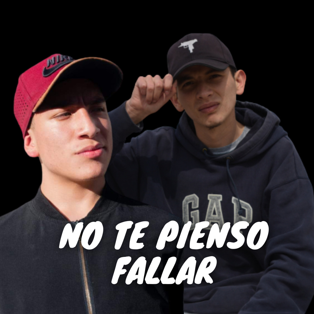 No Te Pienso Fallar