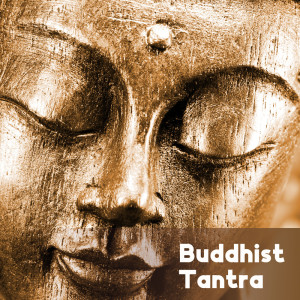 Album Buddhist Tantra (Seductive Chillout Lounge Music, Sacred Sexuality, Tantric Transformation) from 