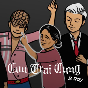 B Ray的专辑Con Trai Cưng