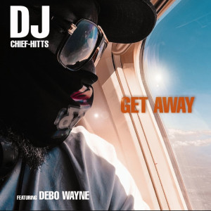 Album Get Away (Explicit) from DJ Chiefhitts