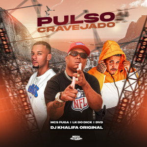 收聽Mc Fuga的Pulso Cravejado (Explicit)歌詞歌曲