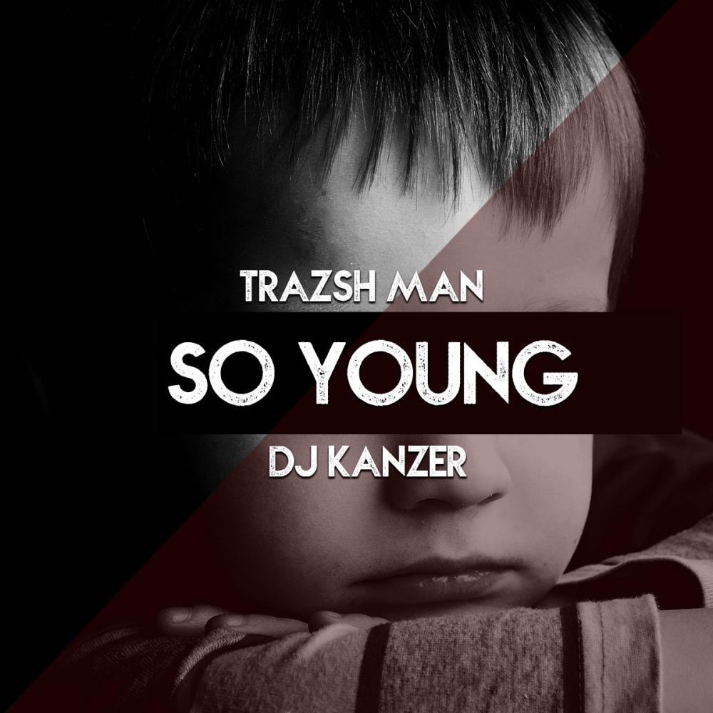 So Young (feat. Trazsh Man) (Explicit)