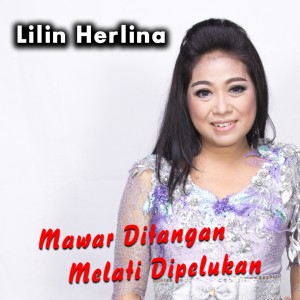 Dengarkan Mawar Ditangan Melati Dipelukkan lagu dari Lilin Herlina dengan lirik