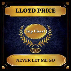 Listen to Never Let Me Go song with lyrics from Lloyd Price