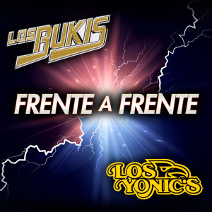 อัลบัม Frente A Frente Los Bukis - Los Yonic's ศิลปิน Los Bukis