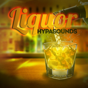 Listen to Liquor song with lyrics from Hypasounds