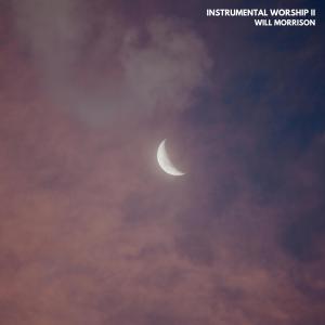 Will Morrison的專輯Instrumental Worship II