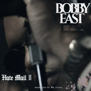 收聽Bobby East的Hate Mail 2歌詞歌曲