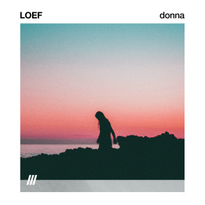 ดาวน์โหลดและฟังเพลง DONNA พร้อมเนื้อเพลงจาก LOEF