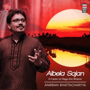 ดาวน์โหลดและฟังเพลง Albela Sajan พร้อมเนื้อเพลงจาก Anirban Bhattacharyya