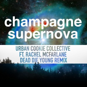 อัลบัม Champagne Supernova (Dead Die Young Remix) ศิลปิน Urban Cookie Collective