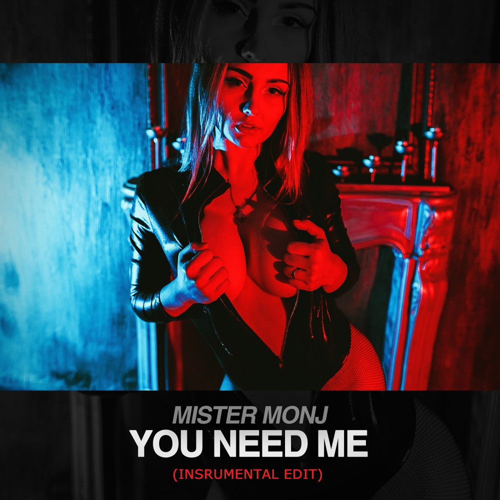 You Need Me (Instrumental Edit)