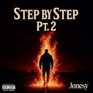 ดาวน์โหลดและฟังเพลง Step By Step Pt.2 (Explicit) พร้อมเนื้อเพลงจาก Jonesy