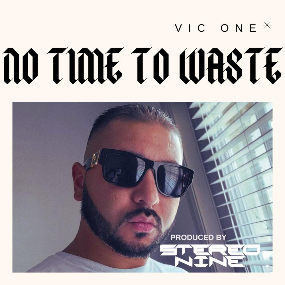 No time to waste (feat. Vic One) (Explicit)