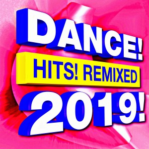 Ultimate Dance Factory的專輯Dance! Hits! Remixed 2019!