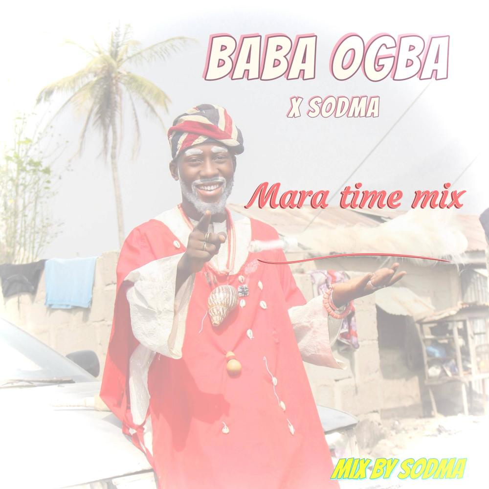 Mara time mix (feat. Baba Ogba)