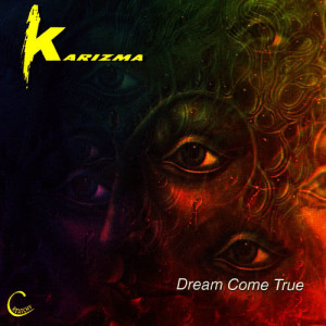 收聽Karizma的Dream Come True歌詞歌曲