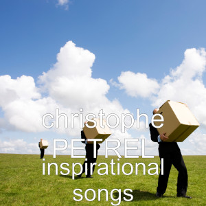 Listen to Inspirational Songs song with lyrics from Christophe Petrel