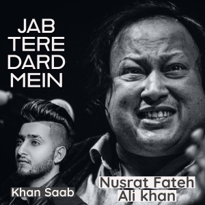 收聽Khan Saab的Jab Tere Dard Mein歌詞歌曲