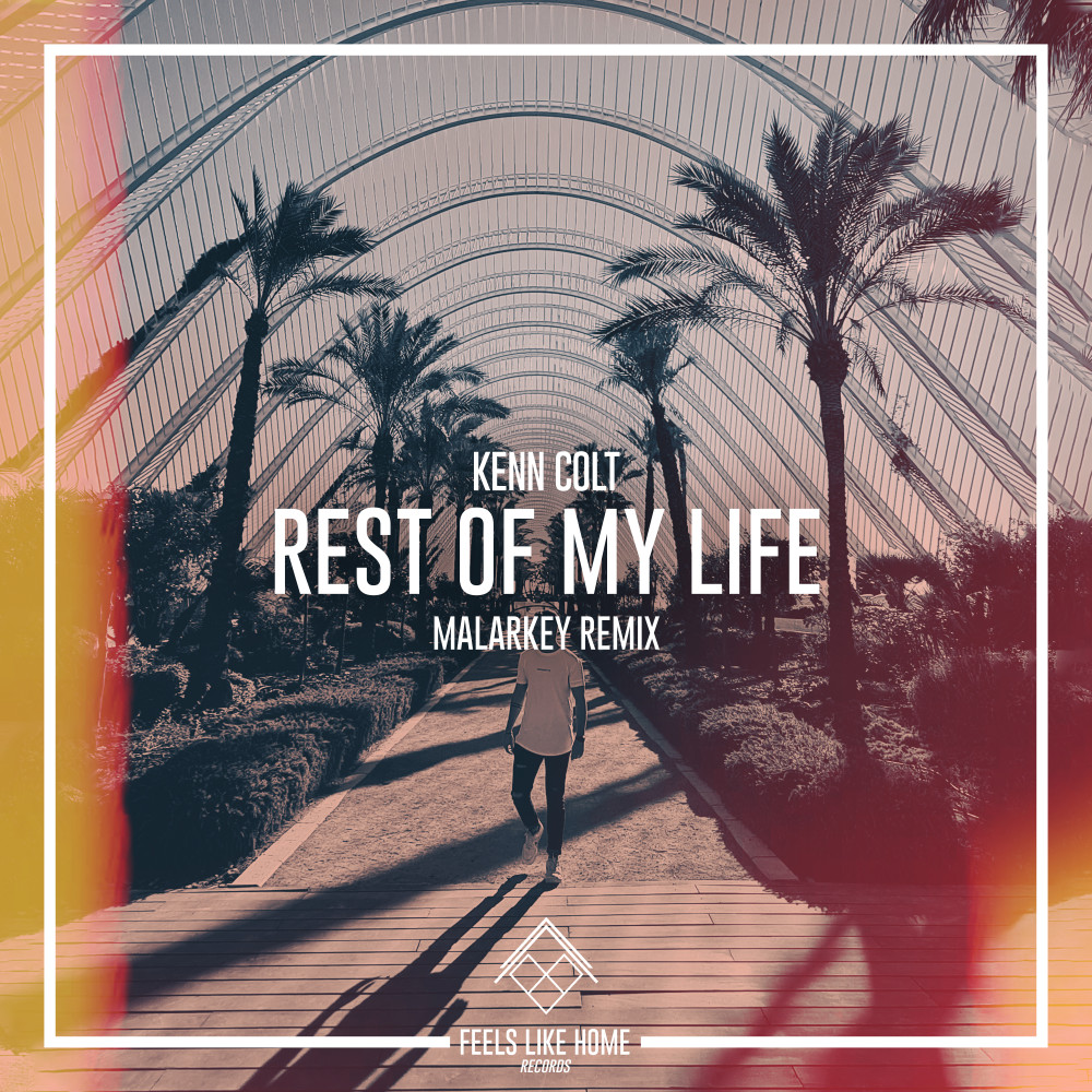 Rest Of My Life (MALARKEY Extended Remix)