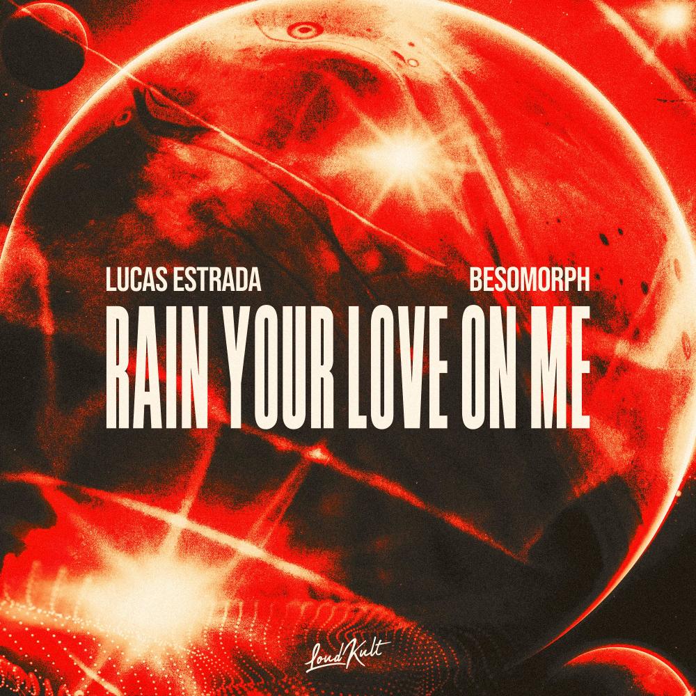 Rain Your Love On Me