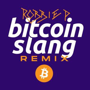 ROBBIE P的專輯BITCOIN SLANG (feat. Gzutek) (Explicit)