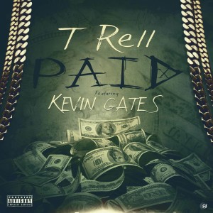 收聽T-Rell的Paid (Explicit)歌詞歌曲