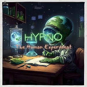 收聽Hypno的The Human Experiment歌詞歌曲
