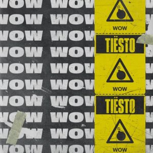 ดาวน์โหลดและฟังเพลง WOW พร้อมเนื้อเพลงจาก Tiësto