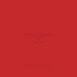 Album Das Gezabel (Pan-Pot Remix) from Paul Kalkbrenner