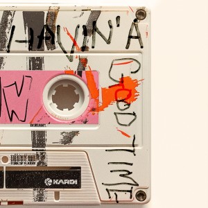 ดาวน์โหลดและฟังเพลง Havin' a Good Time พร้อมเนื้อเพลงจาก KARDI
