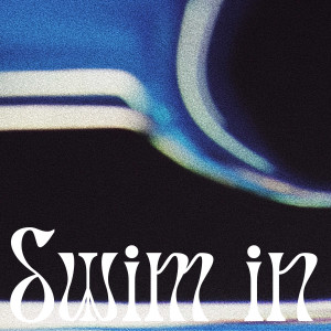 Listen to Swim in song with lyrics from sunday museum