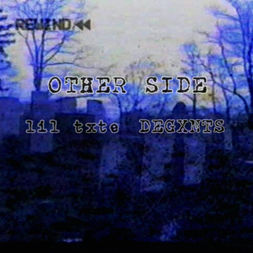 OTHER SIDE (feat. DEGXNTS)