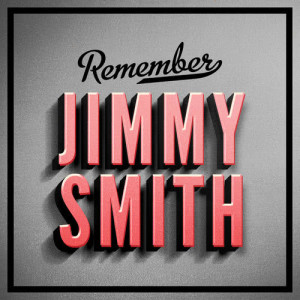 Jimmy Smith的专辑Remember