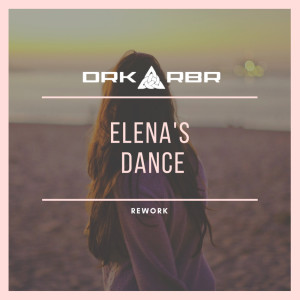 Listen to Elena's Dance (Rework) song with lyrics from DRK RBR