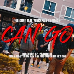 ดาวน์โหลดและฟังเพลง CAN'T GO (Explicit) พร้อมเนื้อเพลงจาก LIL GONG
