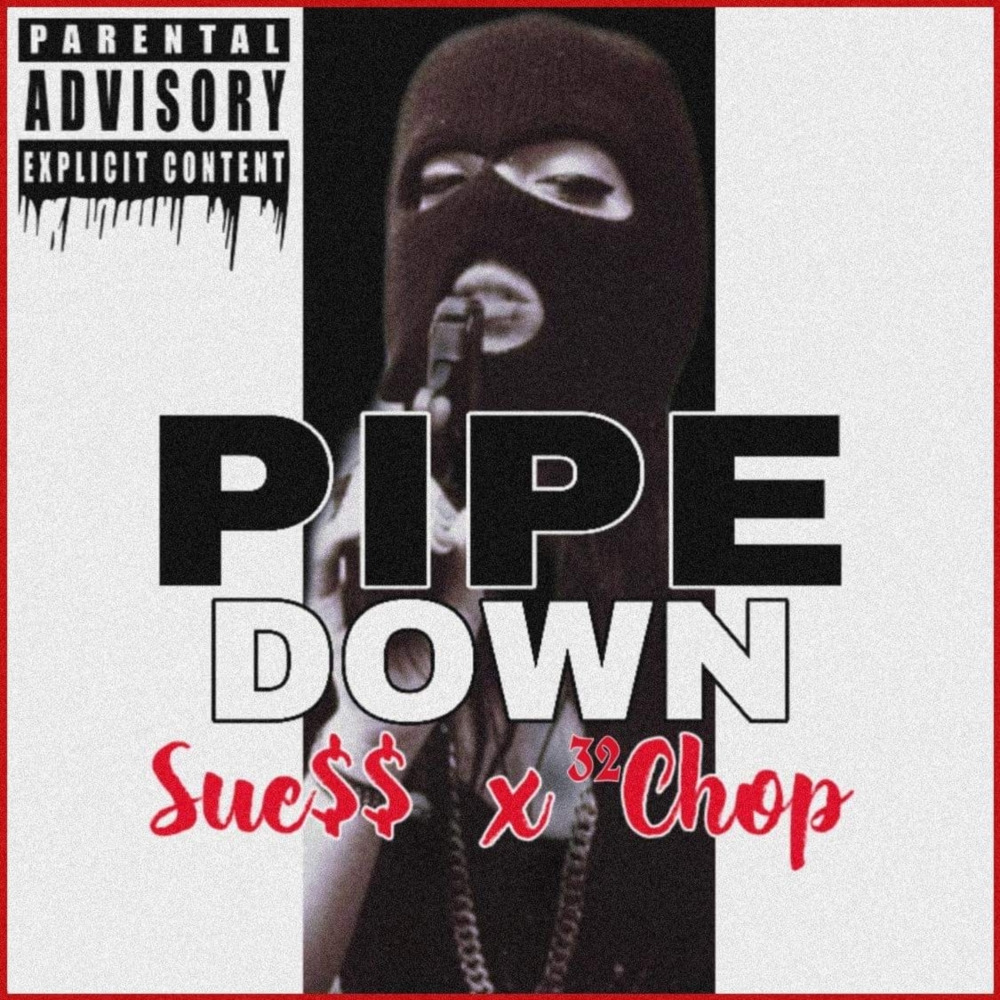 Pipe Down (Explicit)