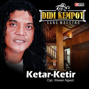 Dengarkan Ketar Ketir lagu dari Didi Kempot dengan lirik