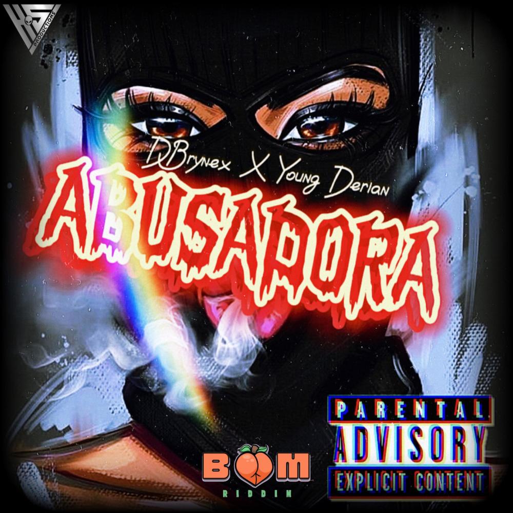 Abusadora (feat. Dbrynex & YOUNG DERIAN)
