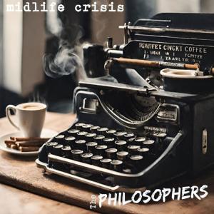 收聽The Philosophers的Midlife Crisis歌詞歌曲