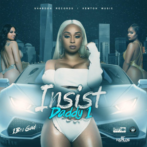 收聽Daddy1的Insist (Explicit)歌詞歌曲