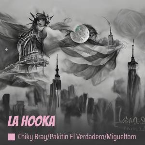 Chiky Bray的專輯La Hooka (Explicit)