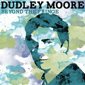 Dudley Moore的專輯Beyond the Fringe
